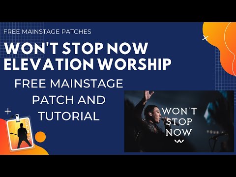 FREE Mainstage 3 Patch // Won't Stop Now – Elevation Worship // Piano Tutorial and Cover