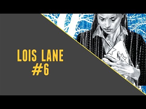 Funeral For A Hero | Lois Lane #6 Review