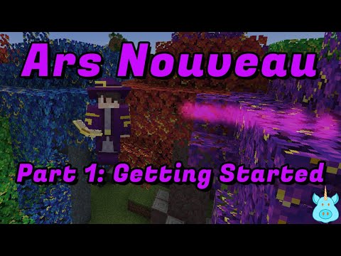 Ars Nouveau 1.19.2 Guide  ||  Part 1: Getting Started  ||  Minecraft 1.19.2