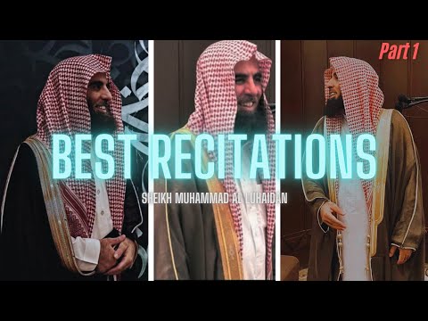 Best Quran Recitation Compilation by Muhammad Al Luhaidan Part 1