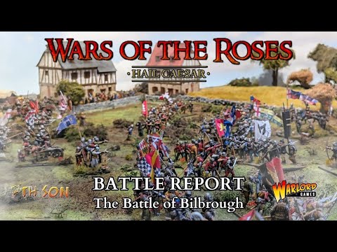 War of the Roses (Hail Caesar) - 13: The Battle of Bilbrough