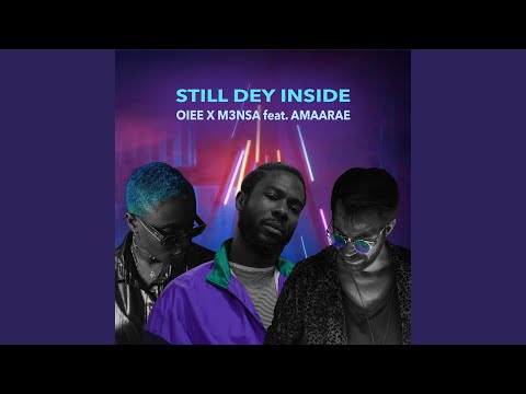 Still Dey Inside (feat. Amaarae)