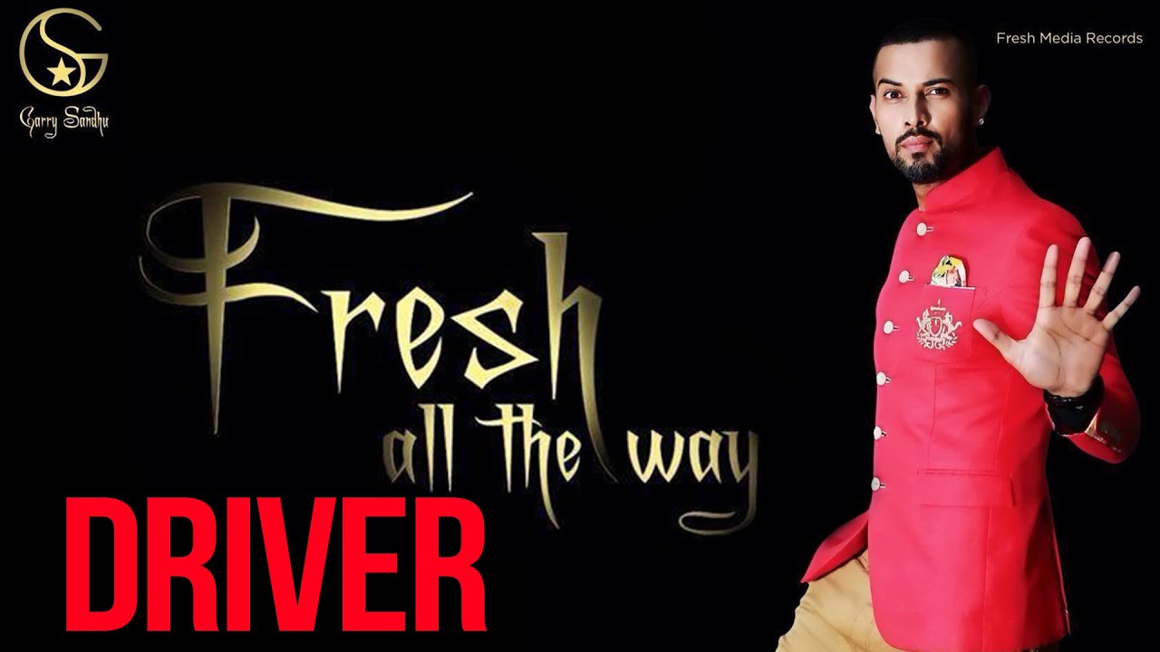 Driver Lyrics  | Fresh All The Way | GARRY SANDHU | BEAT MINISTER