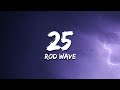 Rod Wave 25 Lyrics