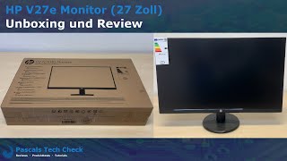 HP V27e Monitor - 27 Zoll TFT Bildschirm || Unboxing, Review und erster Eindruck