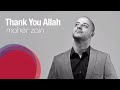 Maher Zain - Thank You Allah