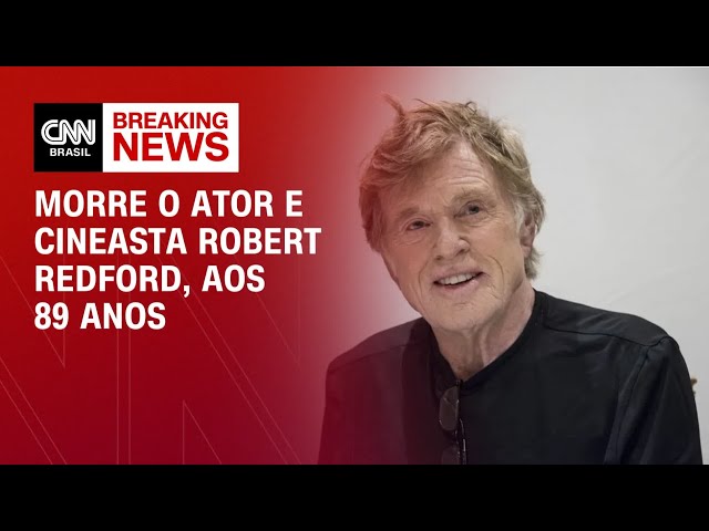 Morre aos 89 anos Robert Redford, ator e diretor vencedor do Oscar | LIVE CNN