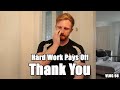 Hard Work Pays Off, Thank You - Vlog 98