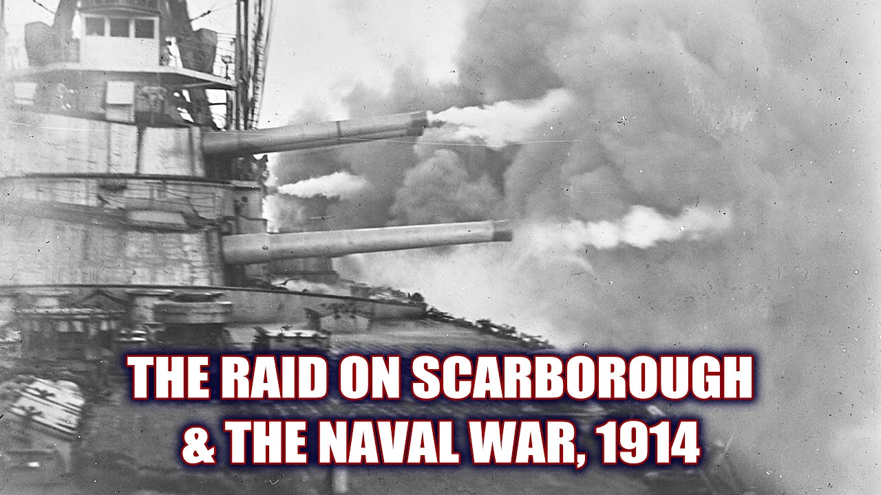 The raid on Scarborough & the Naval War, 1914 | Dr Scott Lindgren