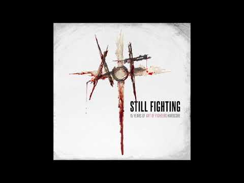 Art Of Fighters   Still Fighting 15 Years Of Art Of Fighters Hardcore  2015