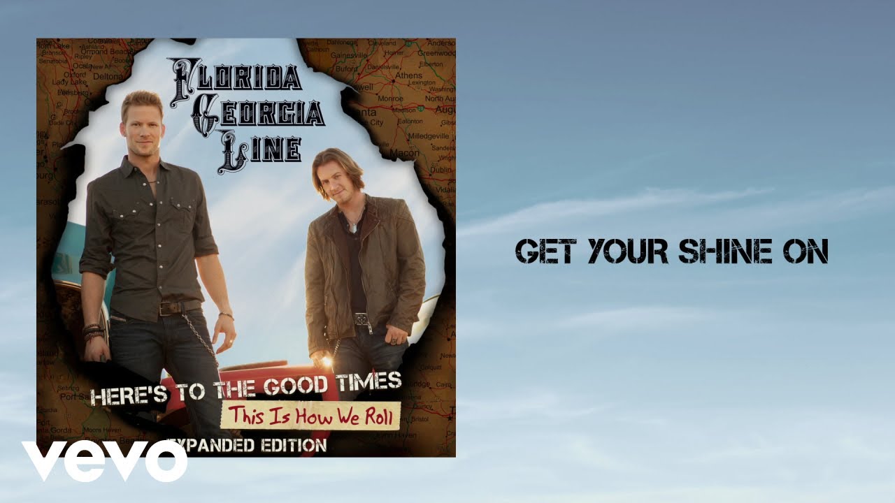 Florida Georgia Line - Get Your Shine On