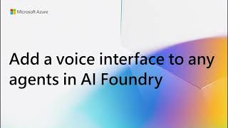 Create a voice-enabled agent in Azure AI Foundry