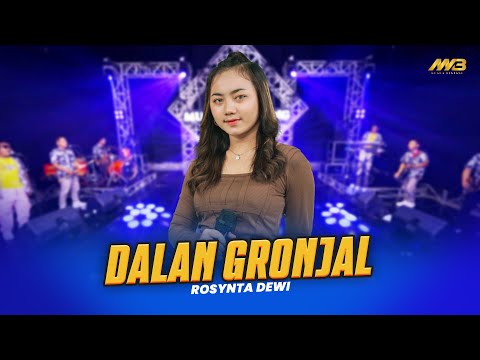 ROSYNTA DEWI - DALAN GRONJAL Ft.BINTANG FORTUNA ( Official Music Video )