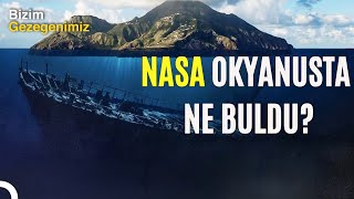 NASA İlk Defa Açıkladı: Okyanusta Ne Buldu? | Türkçe Dublaj Belgesel