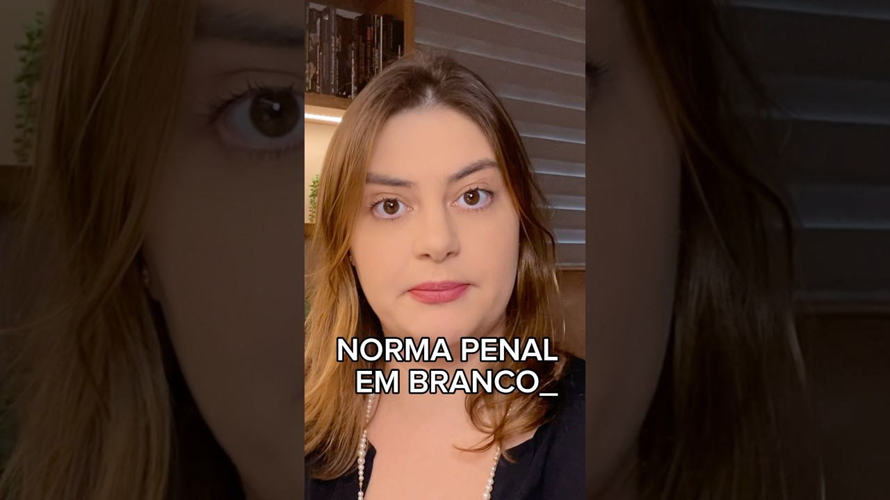 O que é NORMA PENAL EM BRANCO?