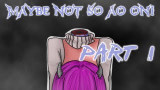 Maybe not so Ao Oni Part 1 - I&#39;m cosplaying!
