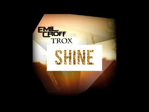 Emil Croff feat. Trox - Shine