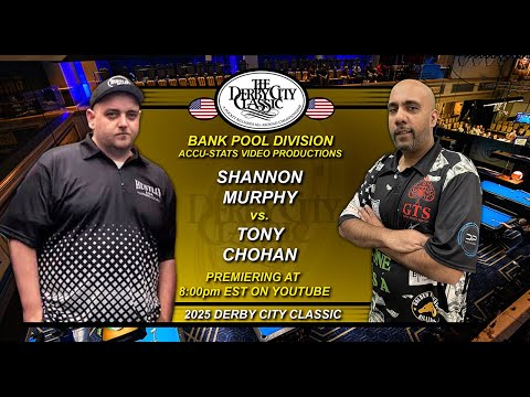 Bank Pool - TONY CHOHAN vs SHANNON MURPHY - 2025 Derby City Classic