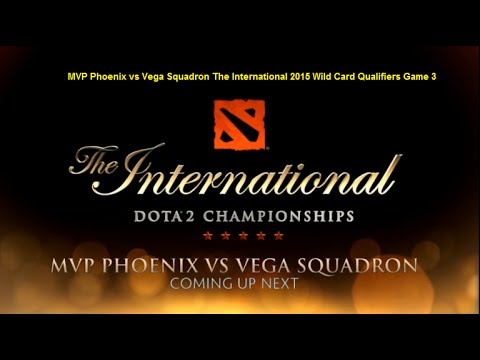 MVP Phoenix vs Vega Squadron The International 2015 Wild Card Qualifiers Game 3