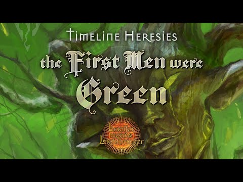 Timeline Heresies: The First Men were Green