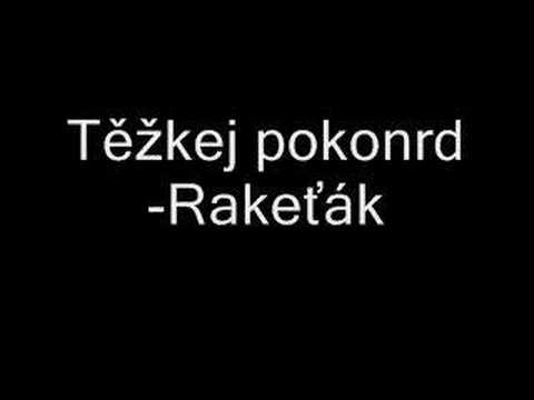 Těžkej pokondr-Rakeťák