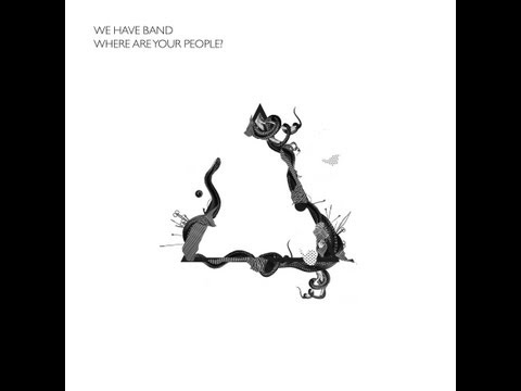 We Have Band - Where Are Your People? (Official Audio)