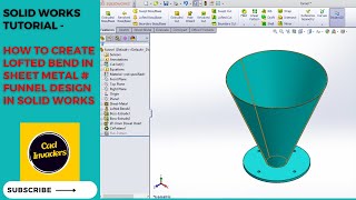Solid Works Tutorial - Lofted Bend Command in Sheet Metal # Funnel design# How to create funnel