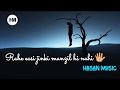 Rahen Easi Jinki Manzil Hi Nahi Kyun Main Jaagoon Whatsapp Status Love Sad Song Patiala House