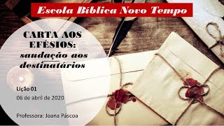LIÇÃO 1: CARTA AOS EFÉSIOS — SAUDAÇÃO AOS DESTINATÁRIOS