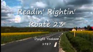 Readin&#39; Rightin&#39; Route 23 - Dwight Yoakam - 1987