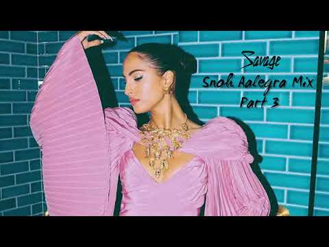 Savage Exclusive- Snoh Aalegra Mix Part 3