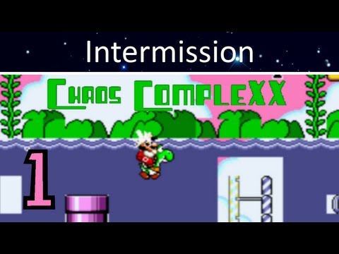Intermission | Chaos CompleXX [Puart 1]