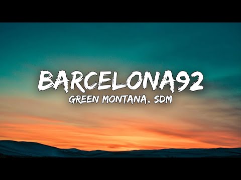 Green Montana, SDM - barcelona92 (Paroles)