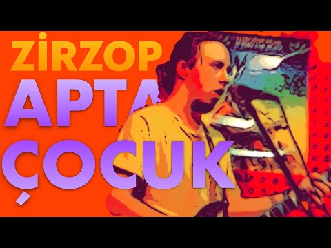 ZirZop - Aptal Çocuk (2006)