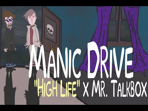 Manic Drive - "High Life" Featuring Mr. talkbox