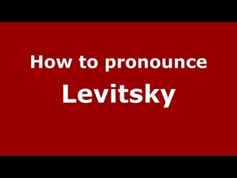 How to pronounce Levitsky