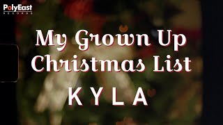 Kyla - My Grown Up Christmas List - (Official Lyric Video)