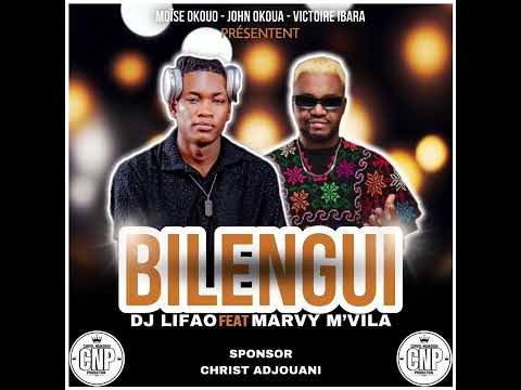 Dj Lifao - BILENGUI feat. Marvy M’vila