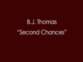 BJ Thomas   Second chance