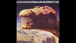 Blue Öyster Cult - Cultösaurus Erectus (Full Album)