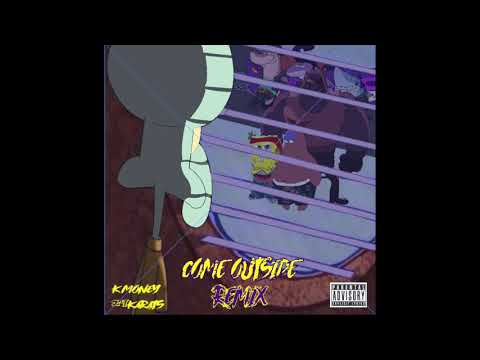 K money x 24Karats - Come Outside Remix