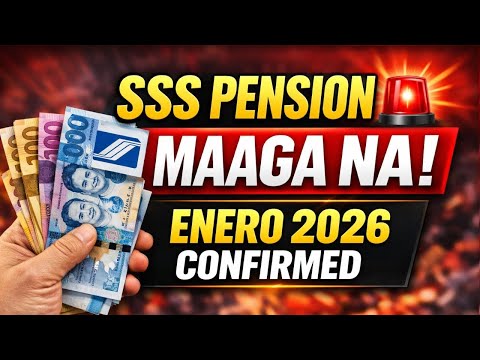 KAKABREAK LANG 🚨 SSS Pension Enero 2026 | MAPAPAAAGA NA! Opisyal na Petsa ng Paglabas, Kumpirmado