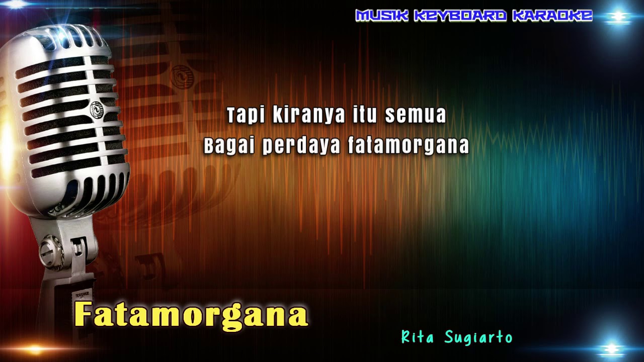Rita Sugiarto - Fatamorgana Karaoke Tanpa Vokal