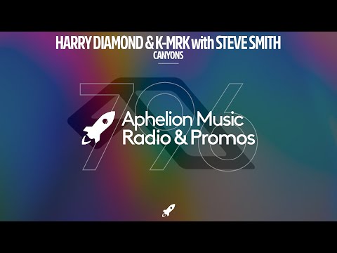 Harry Diamond & K-MRK feat. Steve Smith - Canyons (Extended Mix)