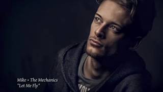 Mike + The Mechanics - Let Me Fly