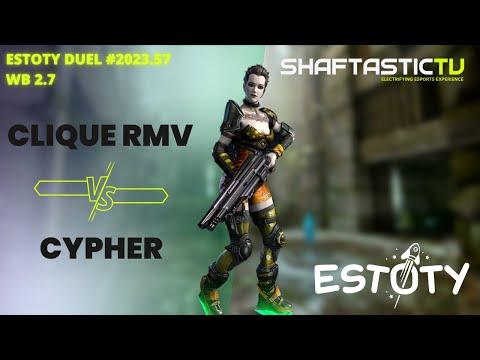 Estoty Duel 2023.57 - WB 2.7 - Clique RMV v/s cYpheR - Quake Champions