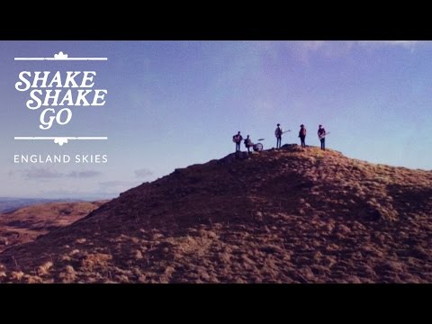 Shake Shake Go - England Skies [OFFICIAL VIDEO]