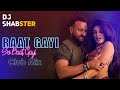Raat Gayi So Baat Gayi Club Mix Bhoot Police Dj Shabster