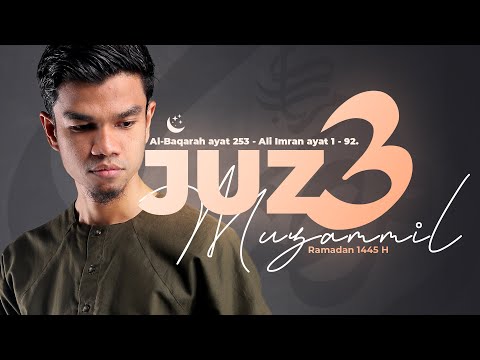 JUZ 3 (2024) - Muzammil Hasballah