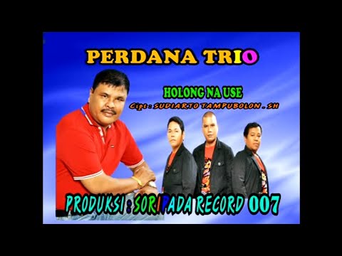 Perdana Trio Vol 4 - Holong Na Use Cipt.Sudiarto Tampubolon SH